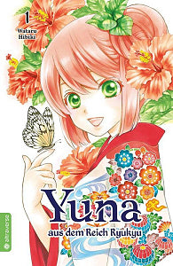 Yuna aus dem Reich Ryukyu - Band 1