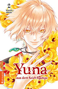 Yuna aus dem Reich Ryukyu - Band 2
