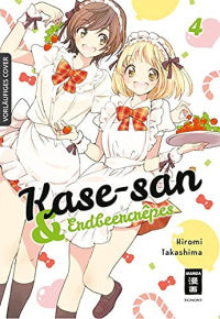 Kase-san - Band 4 (& Erdbeercrêpes): & Erdbeercrêpes