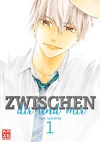 Zwischen dir und mir - Band 1