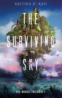 The Surviving Sky (Die Rages-Trilogie 1): Eine epische Science-Fantasy