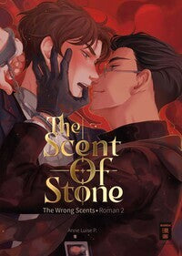 The Scent of Stone (The Wrong Scents: Roman 2)