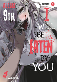 August 9th, I will be eaten by you - Band 1