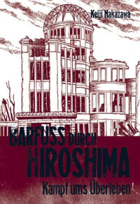 Barfuß durch Hiroshima - Band 3 (Kampf ums Überleben): Kampf ums Überleben