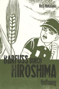 Barfuß durch Hiroshima - Band 4 (Hoffnung): Hoffnung